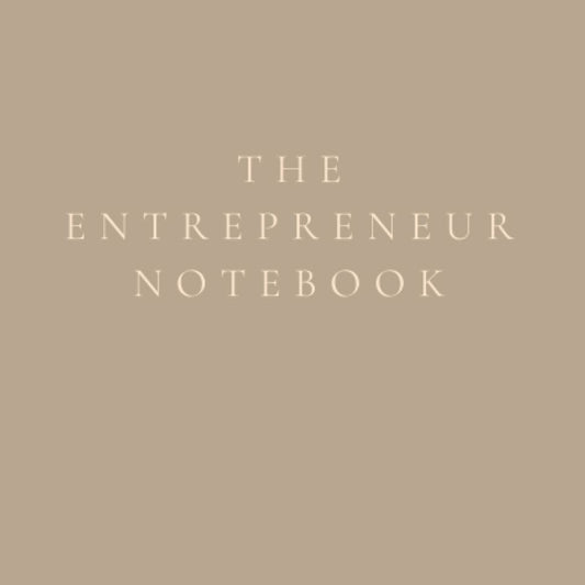 The Entrepreneur Notebook: A Daily Journal for Building Your Entrepreneurial Empire