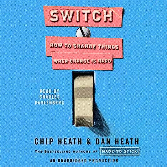 Switch : How To Change When Change Is Hard
